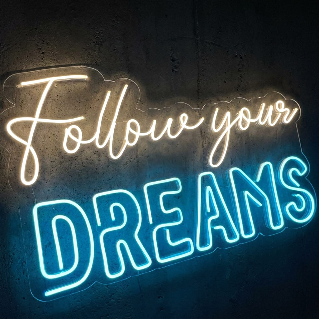 Follow Your Dreams | AMX Signs High Quality LED Neon Follow Your Dreams Aesthetic LED Neon Wall Art - Handcrafted Premium Decor